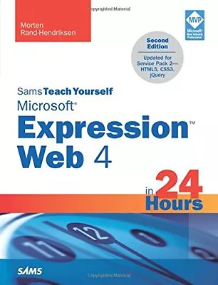 Sams Teach Yourself Microsoft Expression Web 4 In 24 Hours: Upda • $13.10