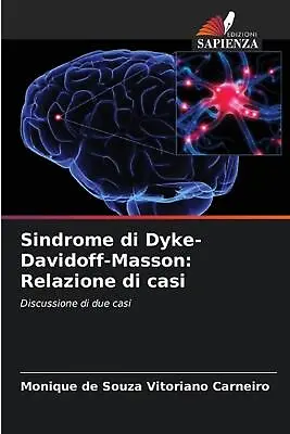 Sindrome Di Dyke-Davidoff-Masson: Relazione Di Casi By Monique De Souza Vitorian • $44.24