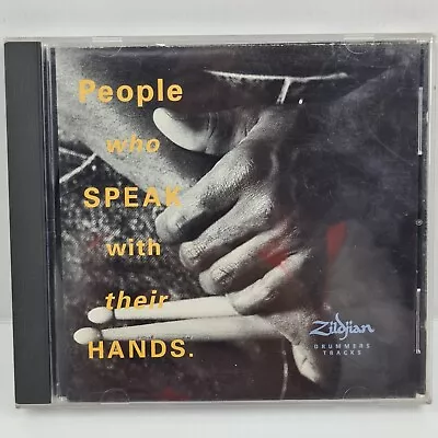 People Who Speak With Their Hands  1993 Zildjian CD Compilation  Sony Music  • $12.95