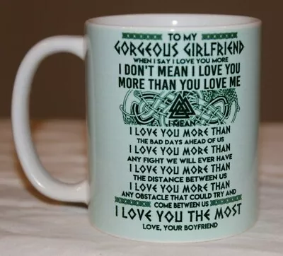 To My Gorgeous Girlfriend- I Love You More Than- Love Your Boyfriend- Coffee Mug • $14.99