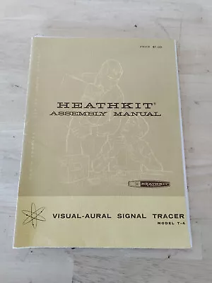 Vintage HEATHKIT MANUAL T-4 Visual Aural Signal Tracer • $19.99