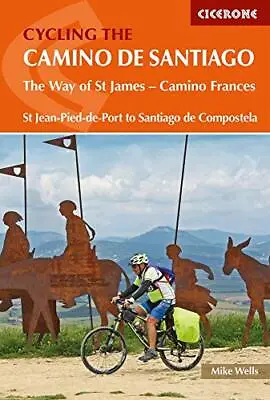 Cycling The Camino De Santiago: The Way Of St James - Camino Frances (Cicerone C • £12.10