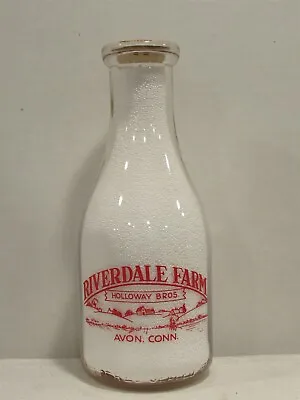 TRPQ Milk Bottle Riverdale Farm Holloway Bros Dairy Avon CT HARTFORD COUNTY 1954 • $34.99