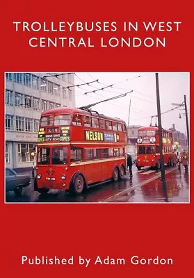 Trolleybuses In West Central London Book NEW RRP £34.50 POST FREE • £34.50