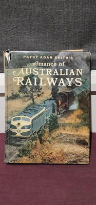 $0.99 • Buy ROMANCE OF AUSTRALIAN RAILWAYS Hardcover Book - Patsy Adam Smith - 1973