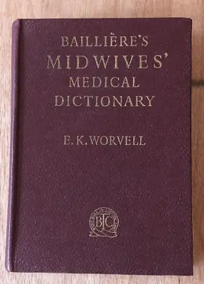Bailliere's Midwives' Medical Dictionary - 1951 First Edition • £7.50