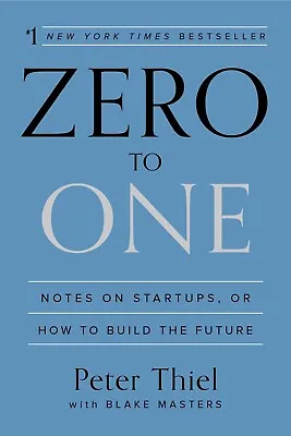$49.99 • Buy Zero To One: Notes On Startups, Or How To Build The Future Hardcover-Free Postag