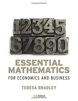 Essential Mathematics For Economics And Business By Bradley Teresa Paperback • £3.95
