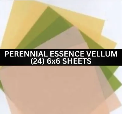 Stampin Up PERENNIAL ESSENCE VELLUM Specialty Designer Paper - (24) 6x6 Shts • $10.87