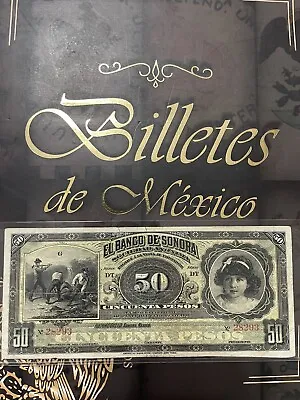 MEXICO El Banco De Sonora 50 Pesos 1902-1914 Circulado En Buen Estado-Vea Fotos • $114.99