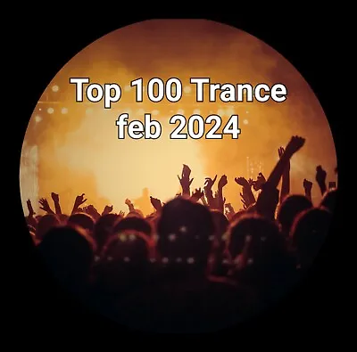 Top 100 Trance Feb 2024 Mp3 Download • £5