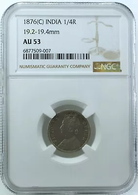 India British 1876 C 1/4 Rupee NGC AU53 • $15.50