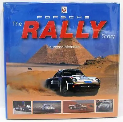 PORSCHE THE RALLY STORY Laurence Meredith 2007 Car Book • £194.99