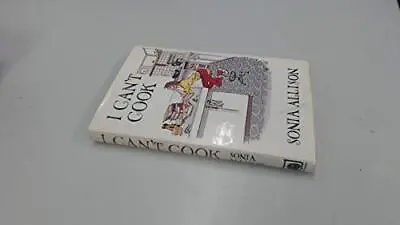 I Can't Cook By Allison Sonia Hardback Book The Cheap Fast Free Post • £3.49