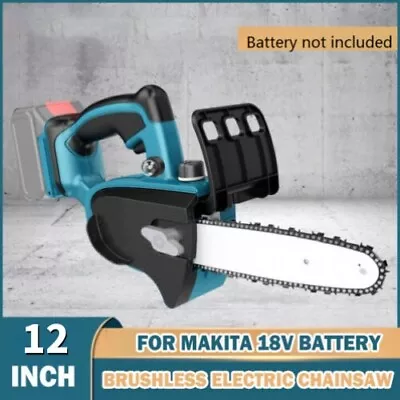 12'' Electric Cordless Chainsaw Power Wood Cutter Saw For Makita 18V Battery • £41.99