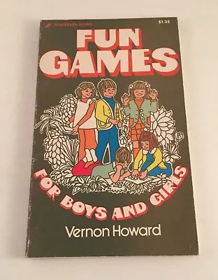 Fun Games For Boys And Girls By Vernon Howard RARE Vintage 1976 Zondervan PB • $14.49