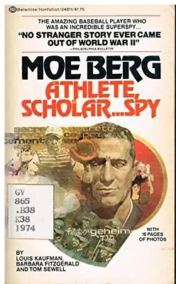 Moe Berg: Athlete Scholar Spy • $125.49