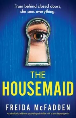 The Housemaid: An Absolutely Addictive Psychological Thriller With A Jaw • $6.03