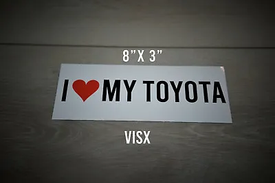 I Love My Toyota Bumper Sticker Vinyl Decal Poop Tailgater JDM Japanese Import • $4.14