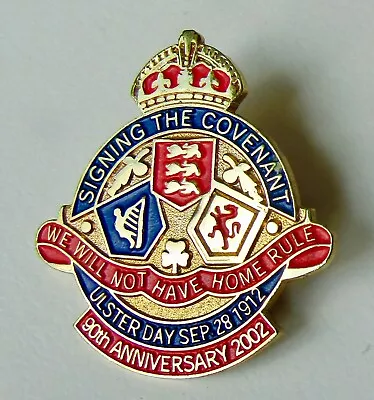 2002 SIGNING THE COVENANT - Ulster N. Ireland - Home Rule - Enamel Lapel Badge • £12.50