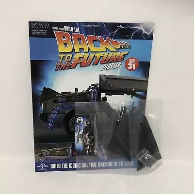 Eaglemoss Build The Delorean Back To The Future Parts & Mag Issue #31 • $24