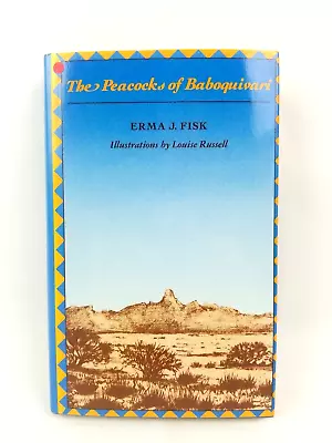 The Peacocks Of Baboquivari  Erma J. Fisk Hardcover Signed • $19.89