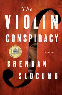 The Violin Conspiracy - Hardcover By Slocumb Brendan - GOOD • $7.03