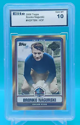 2006 Topps Hall Of Fame Tribute #HOFT-BN BRONKO NAGURSKI - GMA Elite Gem MT 10 • $20