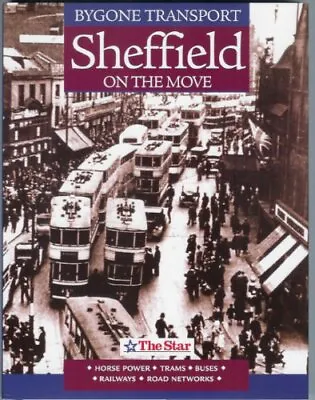 Bygone Transport: Sheffield On The Move By Andy Waple • £2.88