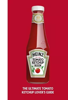 The Heinz Tomato Ketchup Book 9781529148725 - Free Tracked Delivery • $21.04