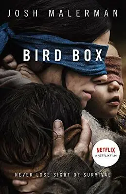 Bird Box: The Bestselling Psychological Thriller Now A Major FilmJosh Malerm • £3.26