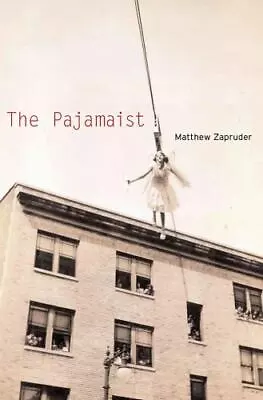 The Pajamaist By Zapruder Matthew • $5.25