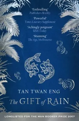 The Gift Of Rain Tan Twan Eng • £5.95