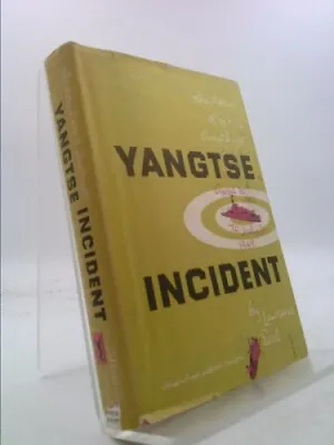 £27.50 • Buy Yangtse Incident;: The Story Of H.M.S. Amethyst, April 20, 1949 To July 31, 1949