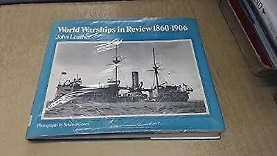 World Warships In Review 1860-1906 Leather John Used; Good Book • £4.27