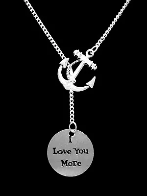 I Love You More Necklace Gift Wife Mom Sister Daughter Anchor Lariat Jewelry • $19.99
