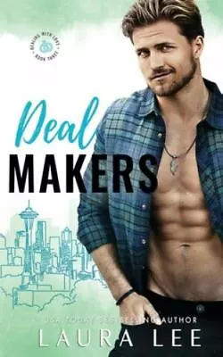 Deal Makers: A Brother's Best Friend Romance By Lee Laura • $12.53