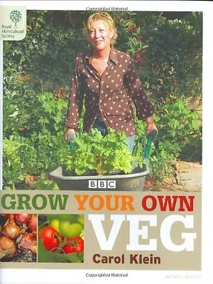 Grow Your Own Veg (Rhs) By Carol KleinRoyal Horticultural Society • £3.48