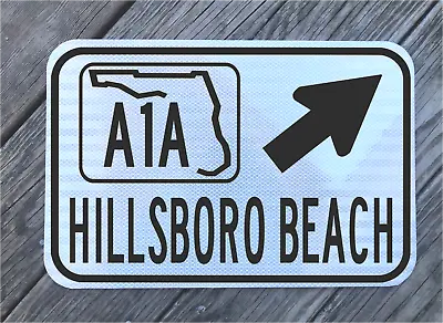 HILLSBORO BEACH FLORIDA A1A Highway Road Sign 12 X18  DOT Style Beach Coast Sand • $89