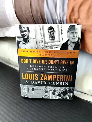 Don't Give Up Don't Give In : Lessons From An Extraordinary Life By D Rensin • $6.95