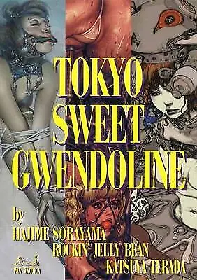 Tokyo Sweet Gwendoline Hajime Sorayama  Paperbac • £30.59