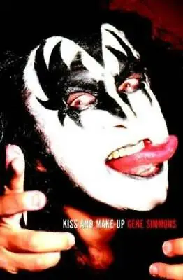 KISS And Make-up - Hardcover By Simmons Gene - GOOD • $4.60