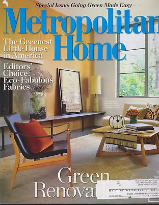 Metropolitan Home Magazine April 2009 *green Renovations* • $7.99