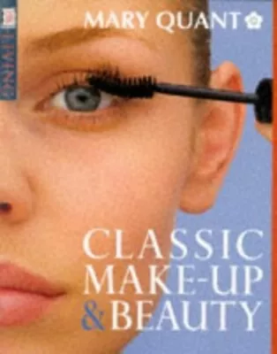 Classic Make-Up & Beauty (DK Living) By Quant Mary Paperback Book • £3.49