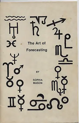1977 Booklet The Art Of Forecasting By Sophia Mason Zodiac Charts Astrology • $14.99