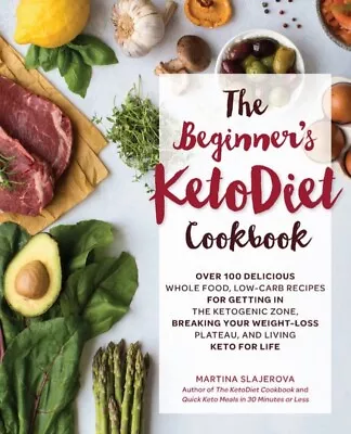 NEW The Beginner's KetoDiet Cookbook By Martina Slajerova Paperback) FRE • $19.95