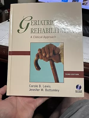 Geriatric Rehabilitation : A Clinical Approach 3rd Ed. Hardback Book With CD ROM • $19.99