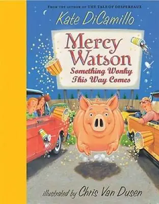 Mercy Watson: Something Wonky This Way Comes - Hardcover - GOOD • $3.76