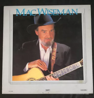 Mac Wiseman - Mac Wiseman - Dot Records - MCA-39086 - LP Album VG+/VG+ [C] • $5