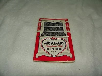 Vintage Musselman's Pennsylvania Dutch Recipe Book Volume III Booklet Paperback • $11.50